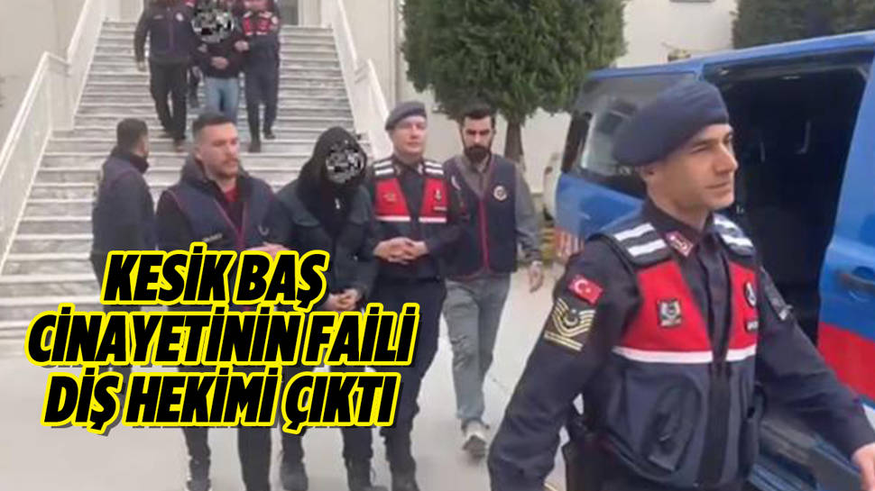 Aydın'da kesik baş cinayetinin faili yakalandı