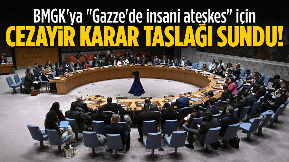 Cezayir, BMGK’ya, “Gazze’de insani ateşkes” karar taslağı sundu