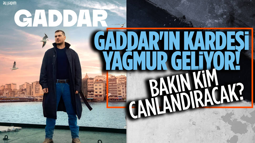 Gaddar'da Çağatay Ulusoy'un kardeşini kim canlandıracak?