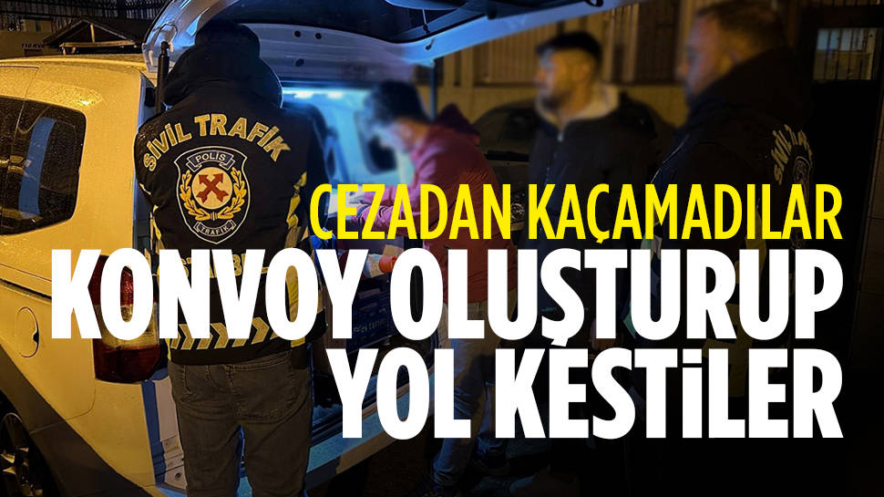 İstanbul'da araçlarıyla konvoy oluşturup yolu kapatan 6 sürücü yakalandı