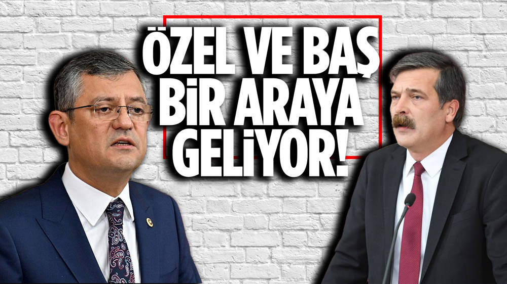 Özgür Özel, Erkan Baş ile görüşecek!