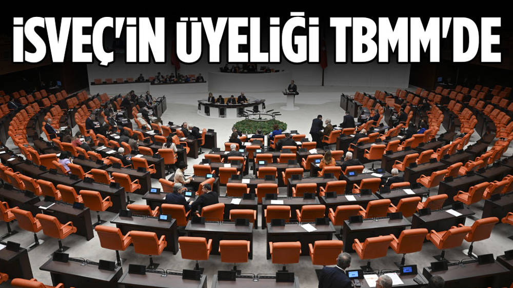 TBMM’de İsveç’in NATO üyeliği görüşülüyor