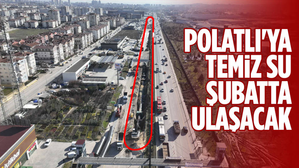 Yavaş: Polatlı’ya şubat ayı ortasında su ulaşacak