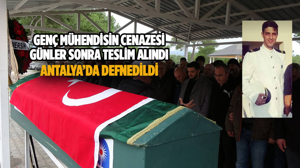 Yunanistan'da gemideki patlamada ölen mühendis son yolculuğuna uğurlandı