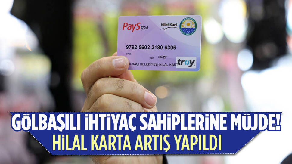 Gölbaşı Belediyesi 'Hilal Kart'ların miktarını arttırdı