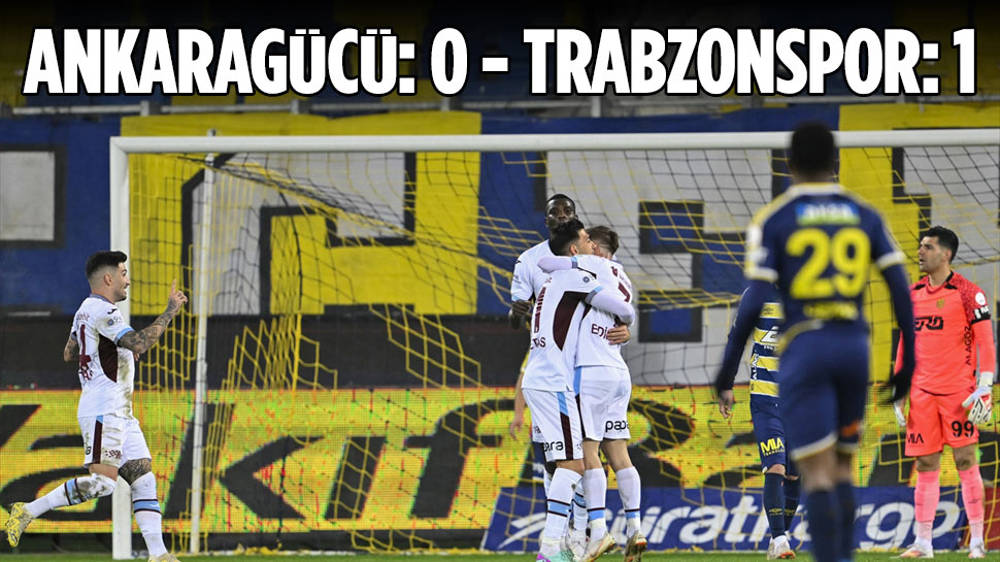 MKE Ankaragücü: 0 - Trabzonspor: 1