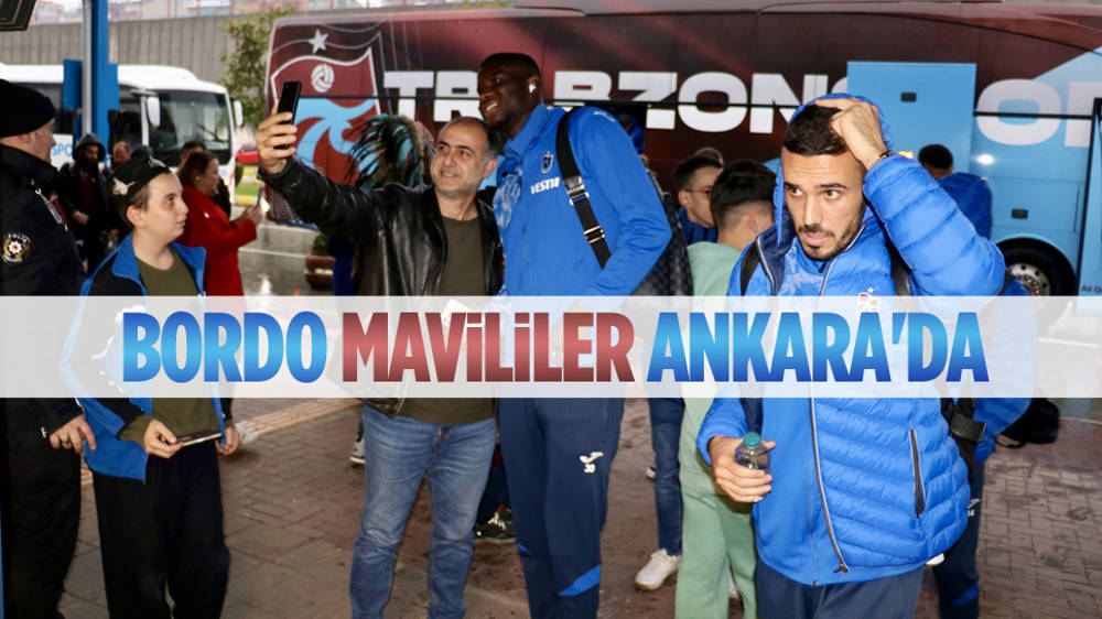 Trabzonspor'a Ankara'da coşkulu karşılama!