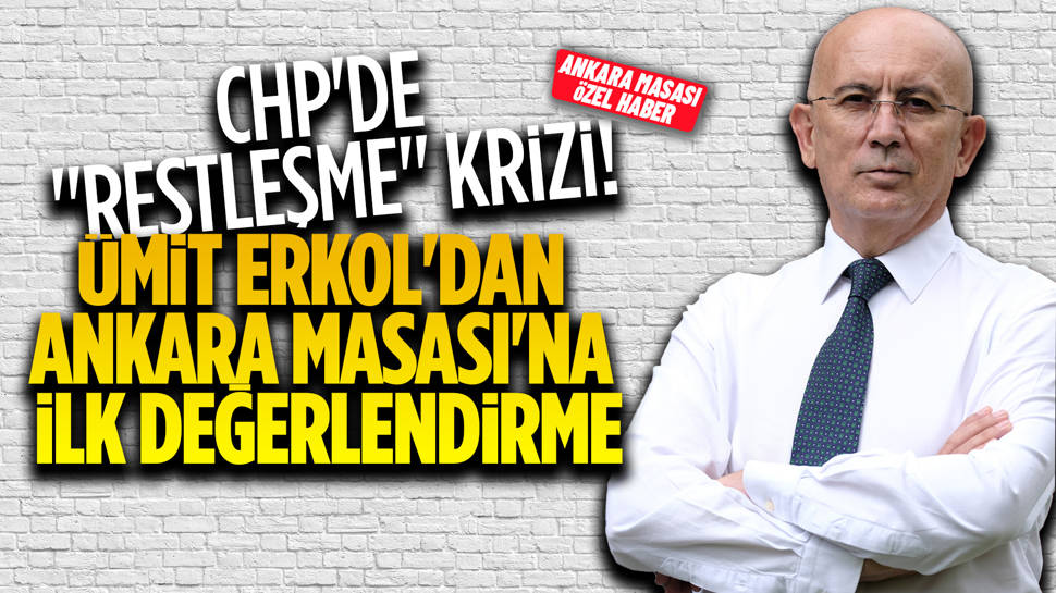 Ankara'da "restleşme" iddialarına  CHP İl Başkanı Ümit Erkol'dan yanıt!