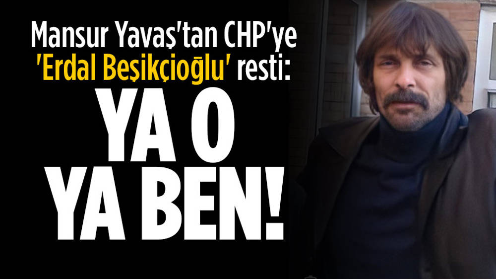 Erdal Beşikçioğlu, Mansur Yavaş cephesini gerdi!