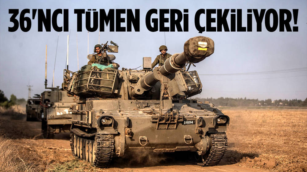 İsrail, 36’ncı Tümen’i geri çekiyor