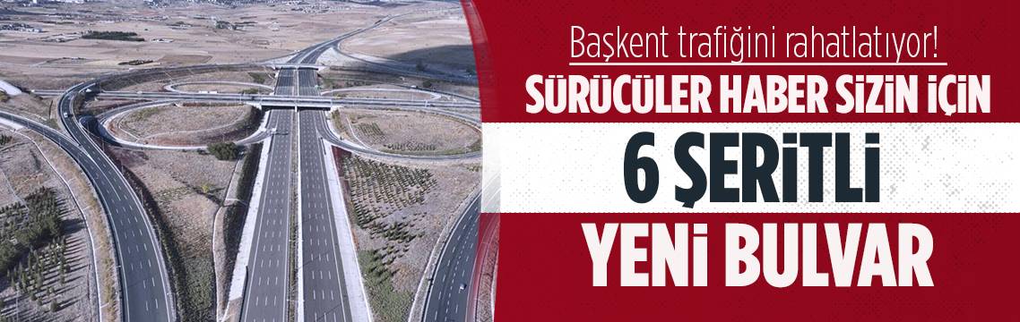 Büyükşehir'den ulaşım adımı! Yeni bulvar Başkentlilere kazandırıldı