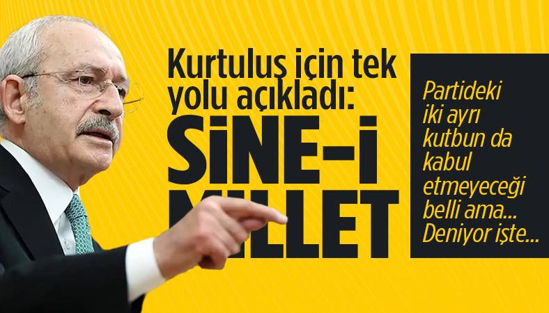 Kemal Kılıçdaroğlu, kurtuluş için tek yolu açıkladı: Sine-i millet!