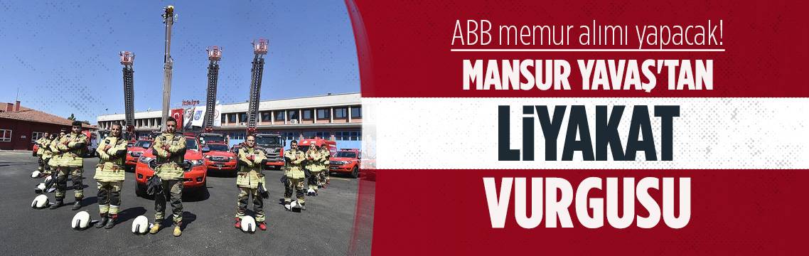 ABB memur alımı yapacak! Mansur Yavaş'tan liyakat vurgusu