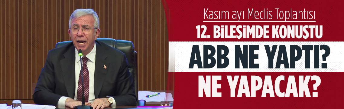 Mansur Yavaş, ABB Meclis toplantısında konuştu!