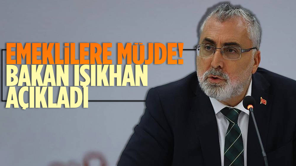 Bakan Işıkhan'dan 'emekli ikramiyesi' müjdesi! 