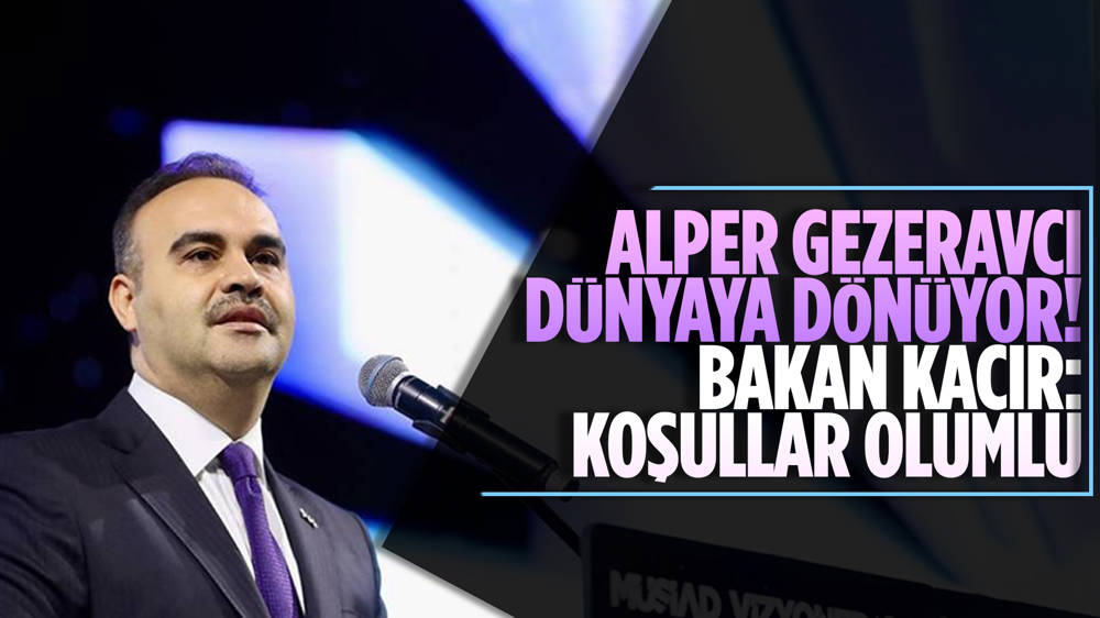 Bakan Kacır'dan Alper Gezeravcı'nın dünyaya dönüşüne ilişkin açıklama! 