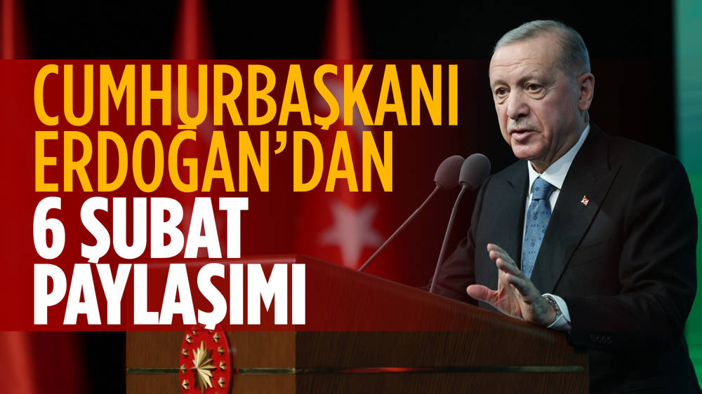 Cumhurbaşkanı Erdoğan'dan ''6 Şubat'' paylaşımı...