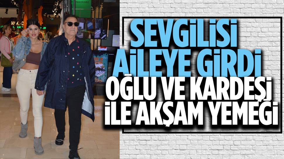 Mehmet Ali Erbil, genç sevgilisini oğlu ile tanıştırdı! 