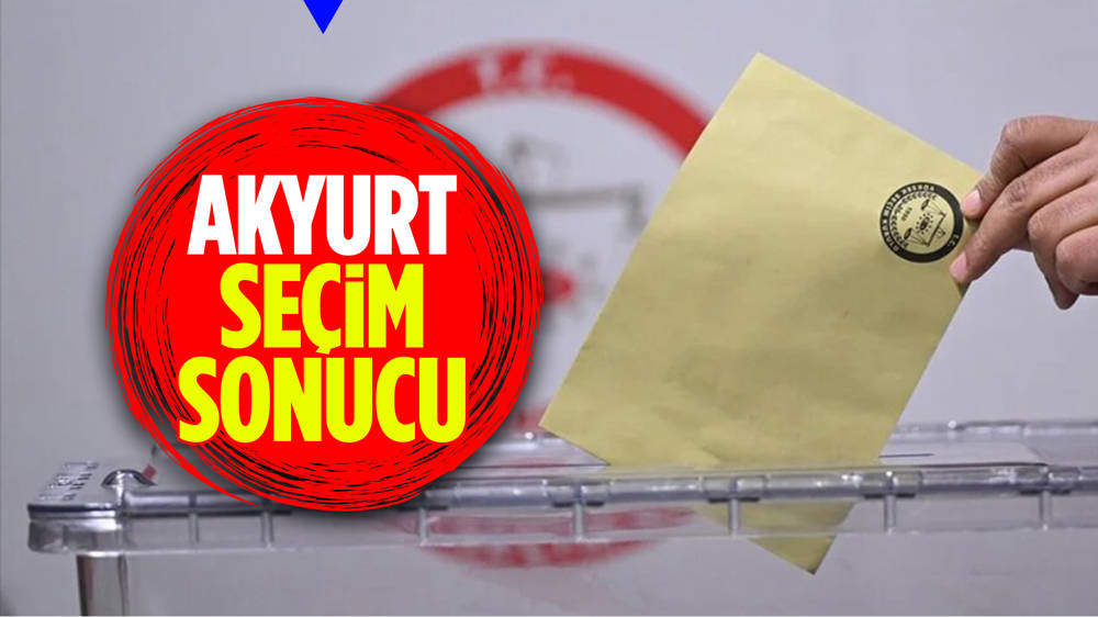 31 Mart 2024 Seçimleri Akyurt'ta oy dağılımı... Akyurt'ta kim kazandı?