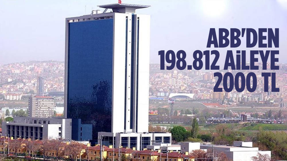 ABB’den 198 bin 812 aileye 2000 TL yatırdı