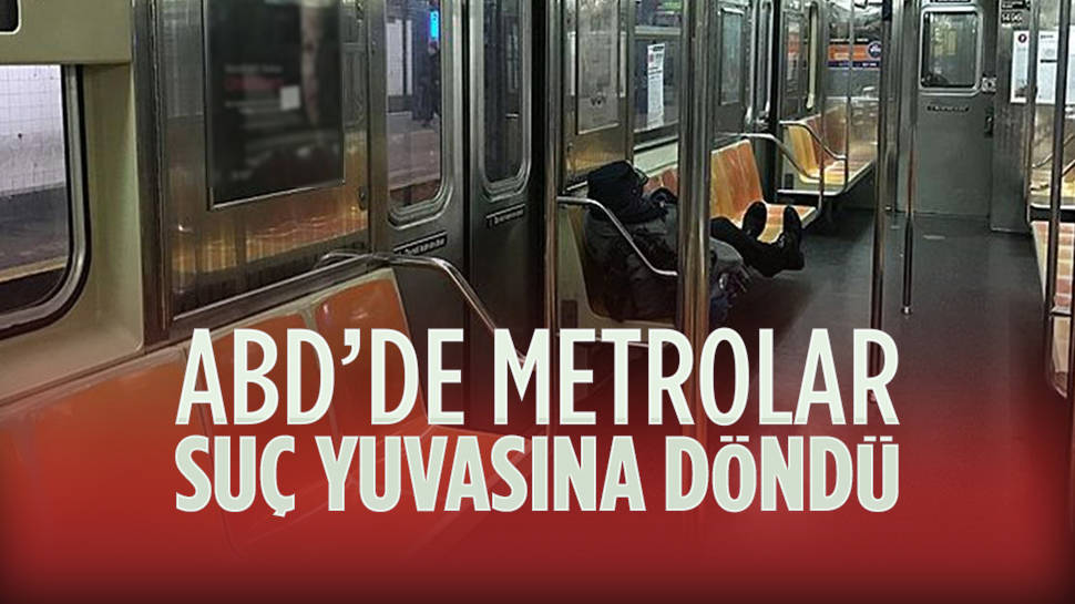 ABD'de metrolar suç yuvasına döndü...