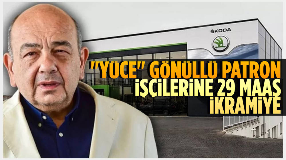 Ahmet Yüce'den tüm işçilerine 29 maaş ikramiye!