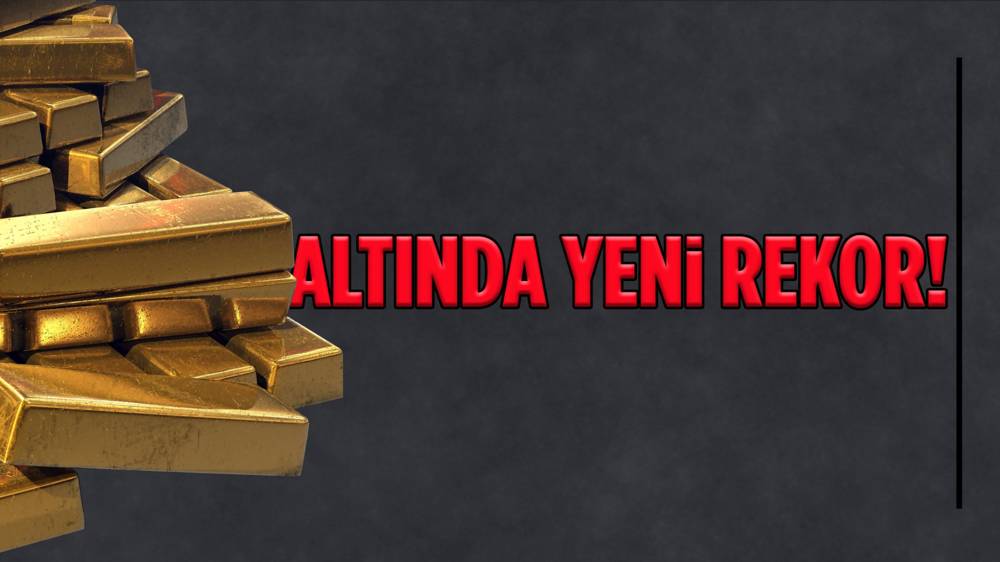 Altın rekor kırdı!