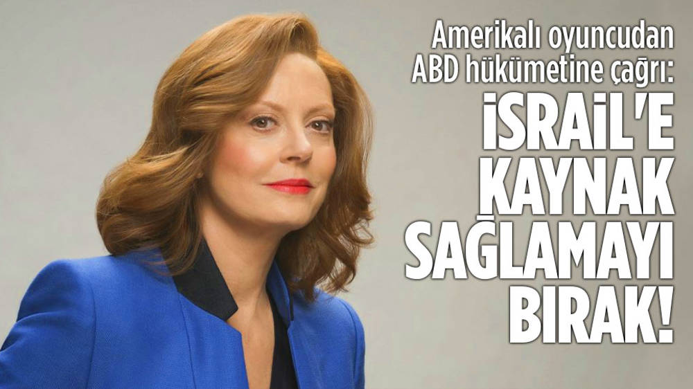 Amerikalı oyuncu Susan Sarandon'dan ''Gazze” çağrısı