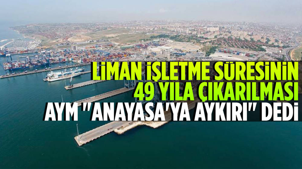 Anayasa Mahkemesi'nden liman işletme hakkı kararı