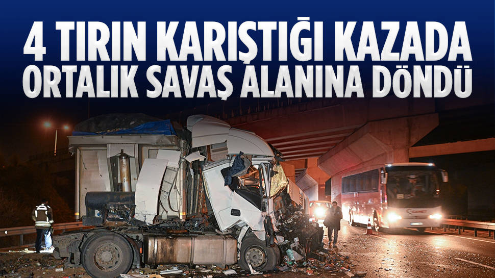 Ankara'da 4 tırın karıştığı zincirleme kaza...