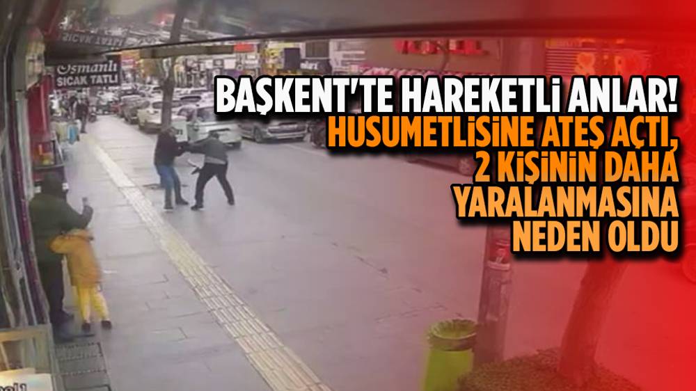 Ankara'da 'husumet' olayı! Tabancayla ateş açtı 