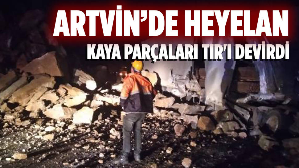 Artvin'de yamaçtan kopan kaya facia yarattı