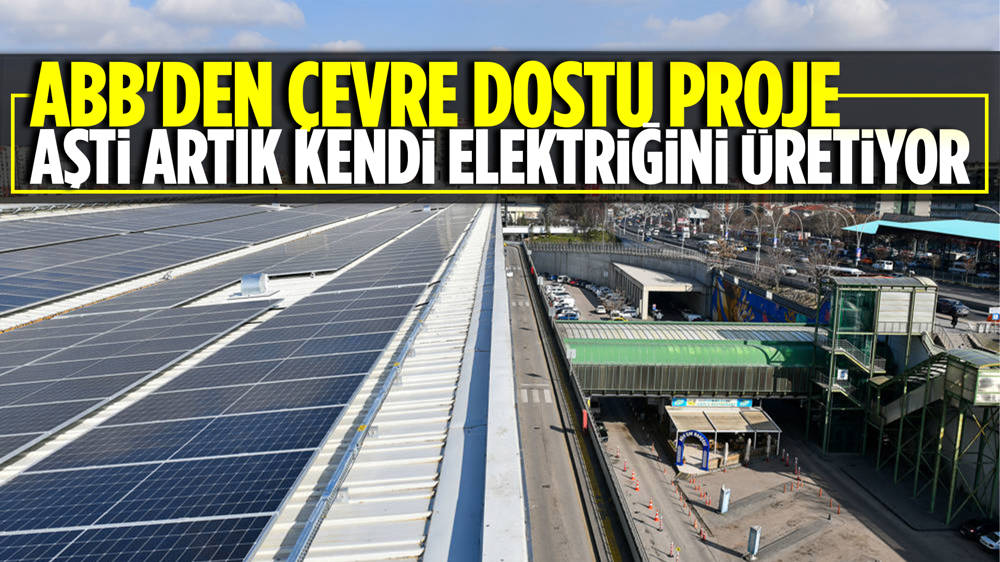 AŞTİ, içindeki Güneş enerjisi Santrali (GES) ile elektrik tüketiminin yarısını karşılayacak