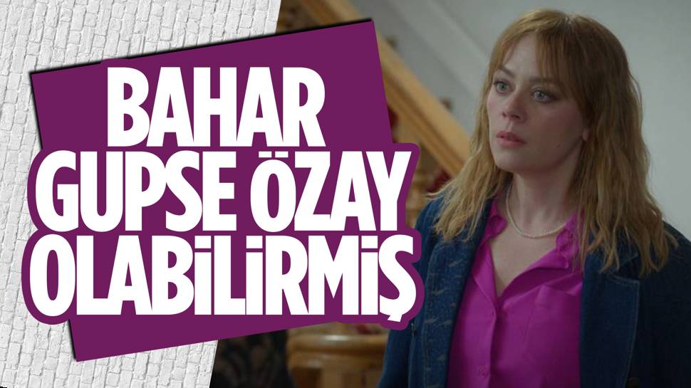 Bahar dizisinde 'Bahar' rolü için ilk olarak Gupse Özay düşünülmüş!