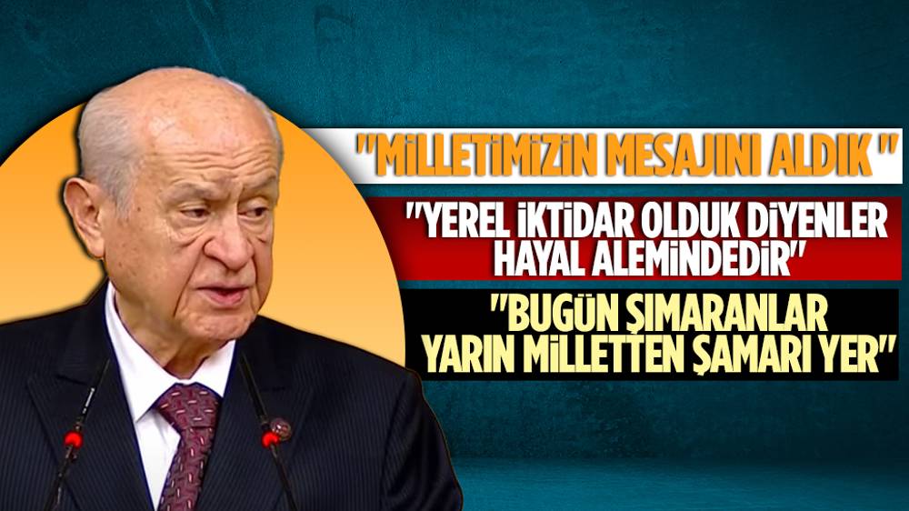 Bahçeli, muhalefete seslendi, "Yerel ve genel seçimleri karıştırmak yanlıştır" 