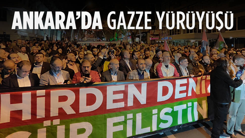 Başkent Ankara'da Gazze için yürüdüler