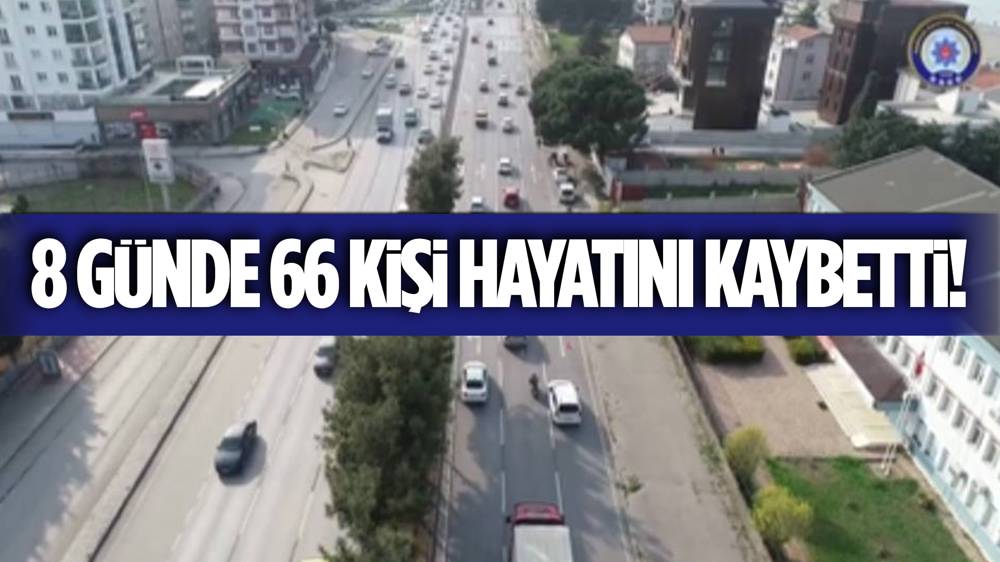 Bayram tatilinde 8 günün bilançosu! 