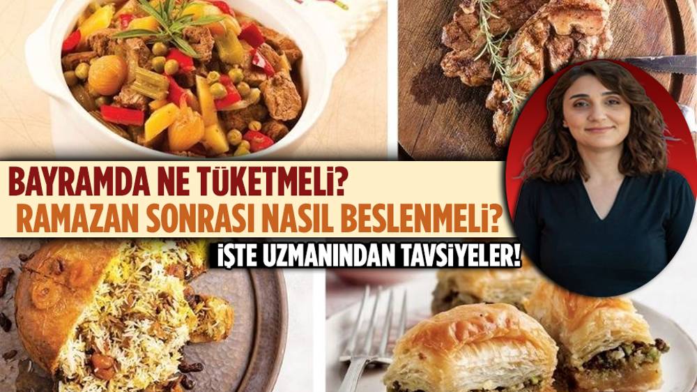 Beslenme ve Diyetetik Uzmanından bayram ve sonrasında beslenme uyarıları