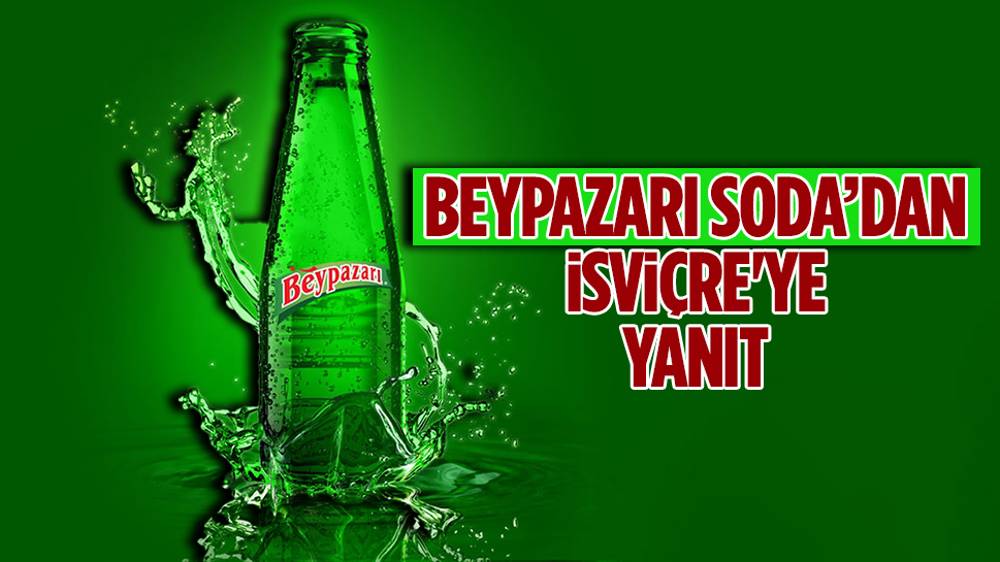 Beypazarı Soda'dan İsviçre'deki yasak kararıyla ilgili açıklama