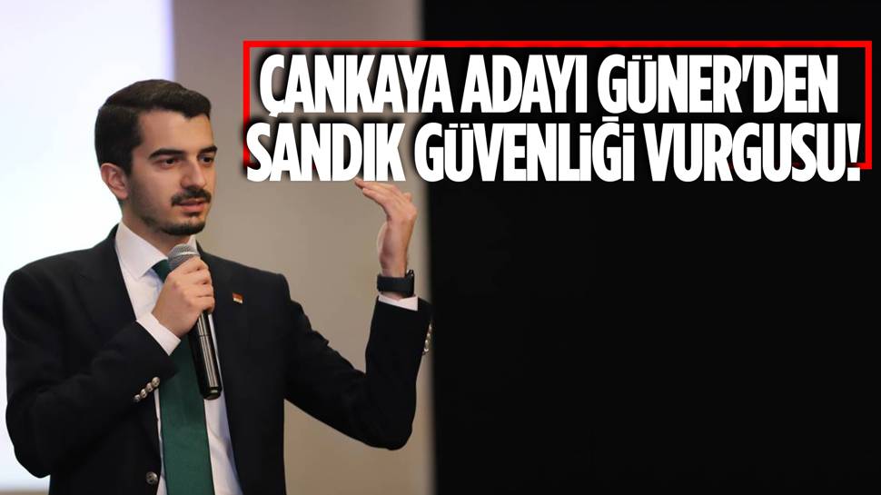 CHP Çankaya adayı Güner, sandık görevlileriyle buluştu!