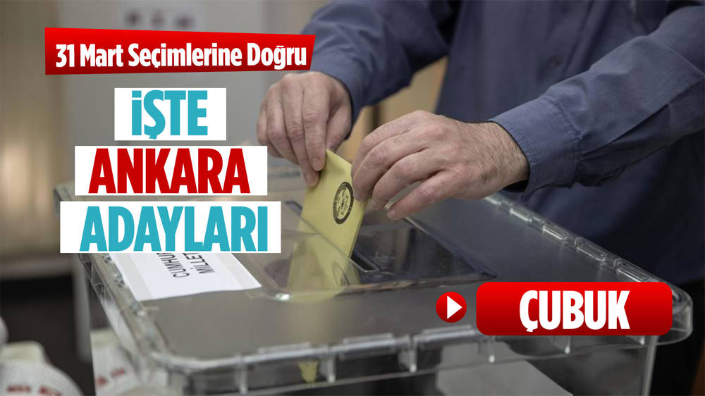 Çubuk Belediyesi hangi partide? Çubuk Belediye başkanı kimdir? Çubuk Belediye başkan adayları