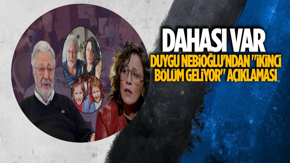 Duygu Nebioğlu'ndan videolu açıklama! ''İkinci bölüm geliyor''