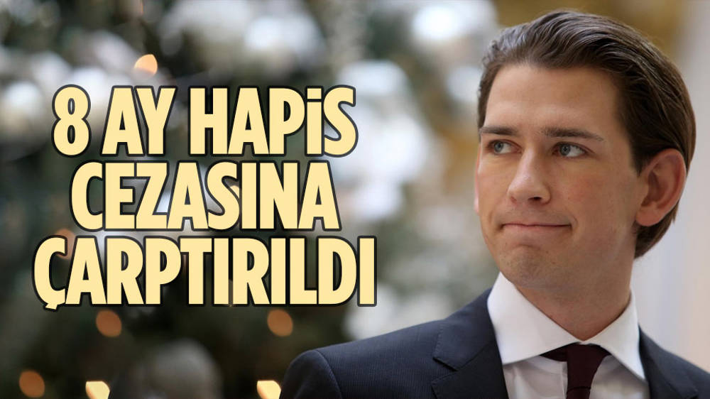 Eski Başbakan Sebastian Kurz’a hapis cezası!