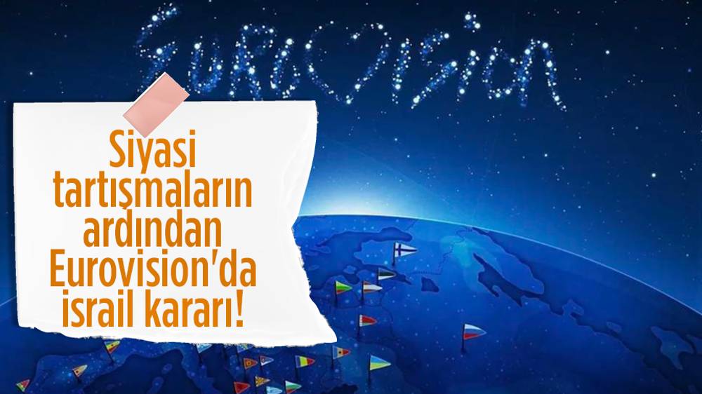 Eurovision'da İsrail kararı: Değişen şarkıyla yarışmada!