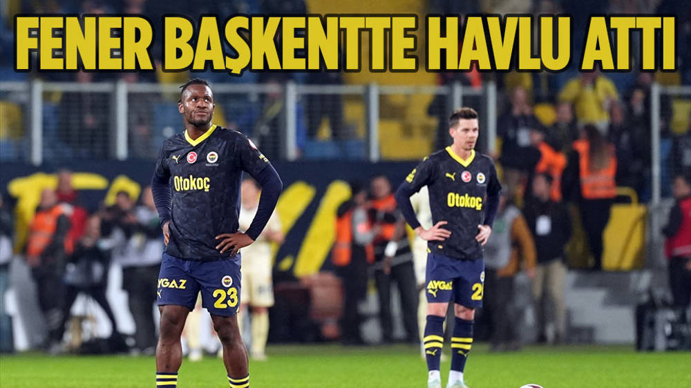 Fenerbahçe, Türkiye Kupası'na başkentte havlu attı