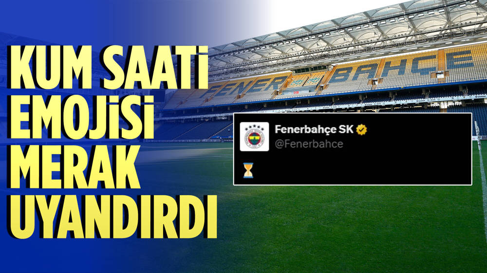 Fenerbahçe'den heyecanlandıran paylaşım 