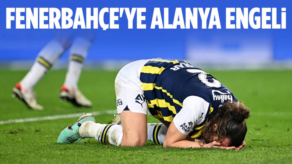 Fenerbahçe'ye zirve yarışında Alanya engeli