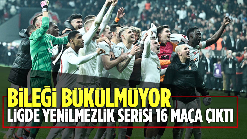  Galatasaray, Süper Lig’de yenilmezlik serisini 16 maça çıkardı