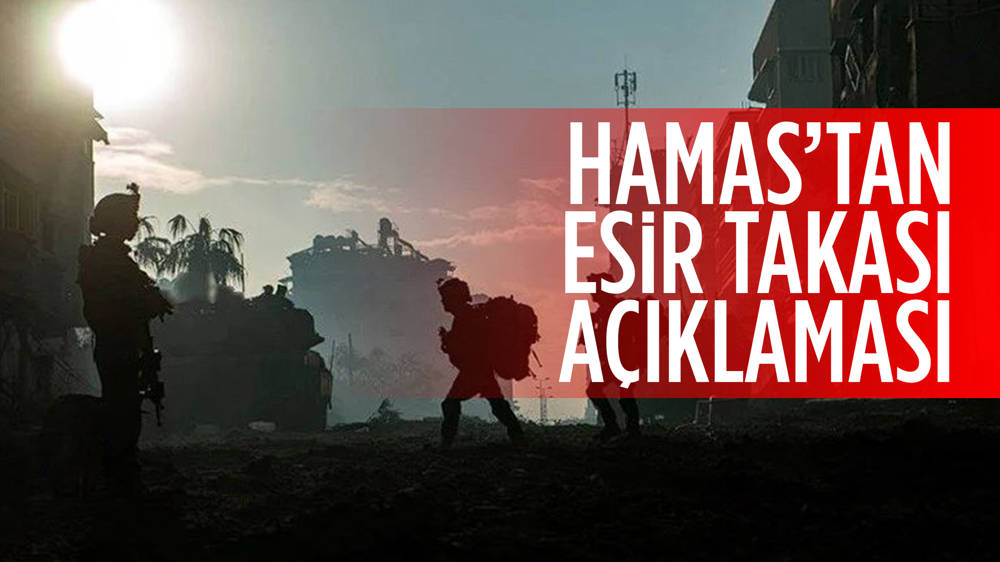 Hamas'tan esir takasıyla ilgili açıklama...