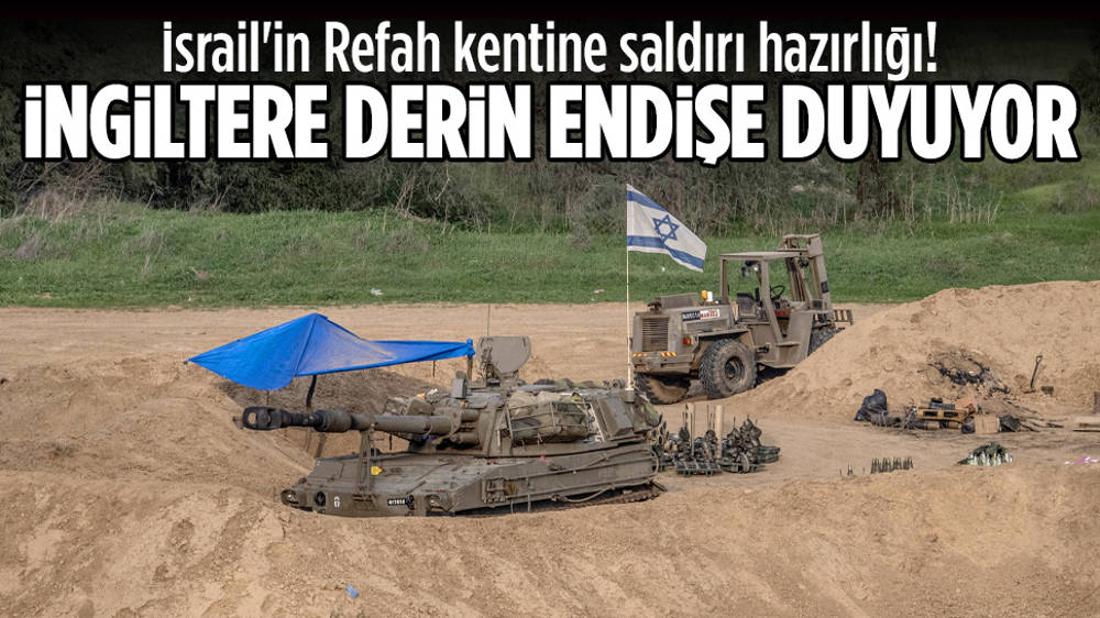 İngiltere’den “Refah” açıklaması: Derin endişe duyuyoruz